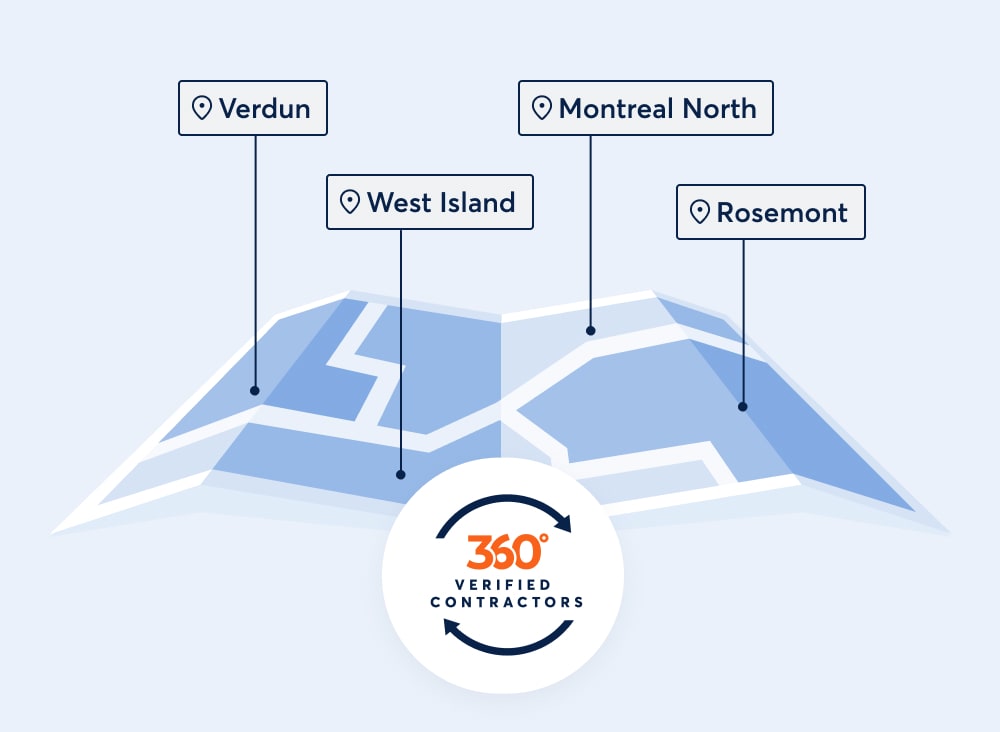 Verdun, Montreal North, West Island, Rosemont. 360° verified contractors.